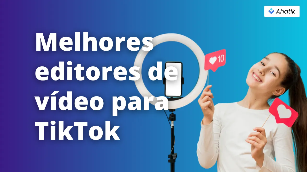 editores de vídeo para TikTok - Ahatik.com